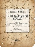 Cronotassi dei vescovi di Cassano. Diocesi Calabro Lucana dei due mari. XVII Secolo (eBook, PDF)