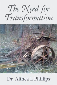 The Need for Transformation (eBook, ePUB) - Phillips, Althea L