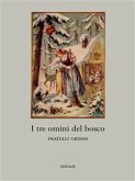 I tre omini del bosco (eBook, ePUB)