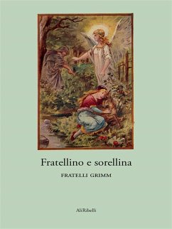 Fratellino e sorellina (eBook, ePUB) - Grimm, Fratelli