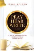 Pray Hear Write (eBook, ePUB)
