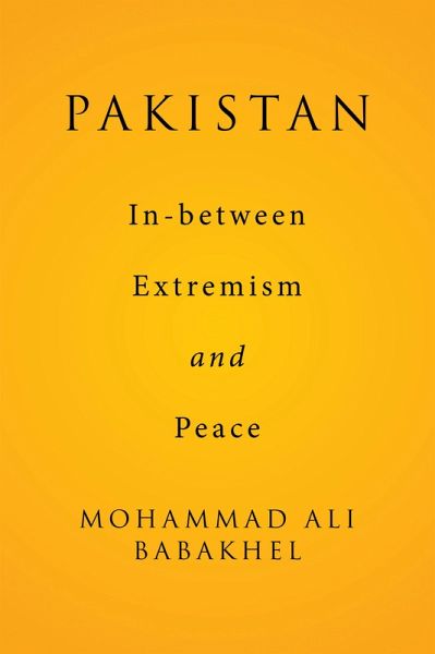 Pakistan: In-Between Extremism and Peace (eBook, ePUB)
