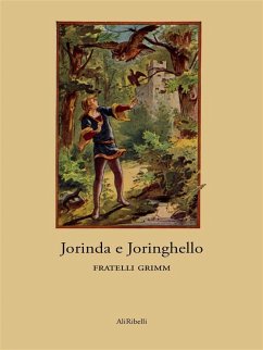 Jorinda e Joringhello (eBook, ePUB) - Grimm, Fratelli