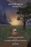 A Stand-Alone Boy and the Utterly Profound Touch of Heaven (eBook, ePUB)