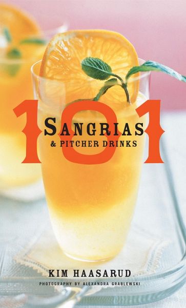 101 Sangrias and Pitcher Drinks (eBook, ePUB)