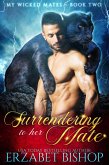 Surrendering to Her Mate (My Wicked Mates, #2) (eBook, ePUB)