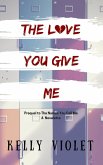 The Love You Give Me (eBook, ePUB)