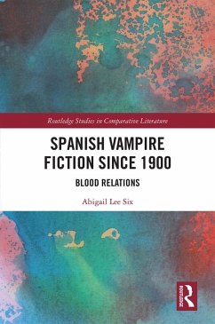 Spanish Vampire Fiction since 1900 (eBook, ePUB) - Lee Six, Abigail