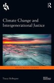 Climate Change and Intergenerational Justice (eBook, PDF) Climate Change and Intergenerational Justice (eBook, PDF)