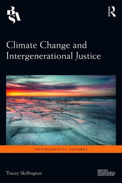 Climate Change and Intergenerational Justice (eBook, PDF) - Skillington, Tracey