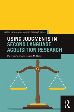 Using Judgments in Second Language Acquisition Research (eBook, ePUB) - Spinner, Patti; Gass, Susan M.