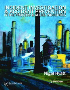 Incident Investigation and Accident Prevention in the Process and Allied Industries (eBook, PDF) - Hyatt, Nigel