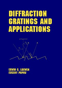 Diffraction Gratings and Applications (eBook, PDF) - Loewen, Erwin G.; Popov, Evgeny