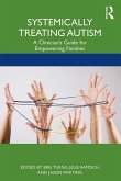 Systemically Treating Autism (eBook, ePUB)