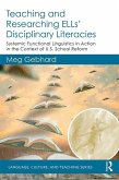 Teaching and Researching ELLs' Disciplinary Literacies (eBook, ePUB)
