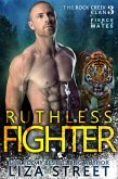 Ruthless Fighter (Fierce Mates: Rock Creek Clan, #3) (eBook, ePUB)