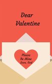 Dear Valentine Please Be Mine Love, God (eBook, ePUB)