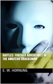 Raffles: Further Adventures of the Amateur Cracksman (eBook, PDF)