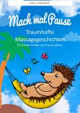 Mach mal Pause - Traumhafte Massagegeschichten (eBook, ePUB)