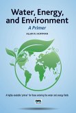 Water, Energy, and Environment - A Primer (eBook, PDF)