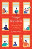 Happy Singlehood (eBook, ePUB)