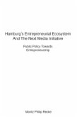Hamburg's Entrepreneurial Ecosystem And The Next Media Initiative (eBook, ePUB)