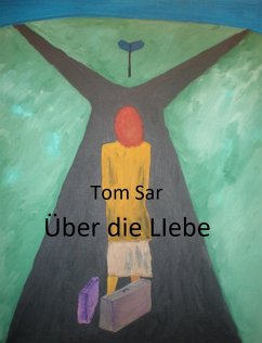 Über die Liebe (eBook, ePUB) - Sar, Tom