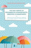 Guía para superar los pensamientos atemorizantes, obsesivos o inquietantes (eBook, ePUB) Guía para superar los pensamientos atemorizantes, obsesivos o inquietantes (eBook, ePUB)