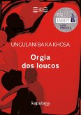 Orgia dos loucos (eBook, ePUB)