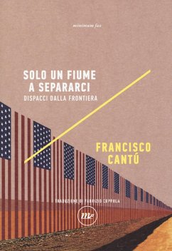 Cover Solo un fiume a separarci. Dispacci dalla frontiera