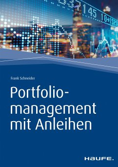 Portfoliomanagement mit Anleihen (eBook, PDF) - Schneider, Frank