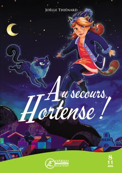 Au secours, Hortense ! (eBook, ePUB) - Thiénard, Joëlle