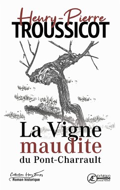 La Vigne maudite du Pont-Charrault (eBook, ePUB) - Troussicot, Henry-Pierre