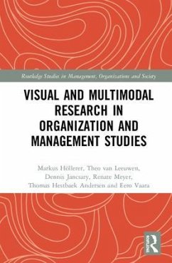 Visual and Multimodal Research in Organization and Management Studies - Höllerer, Markus A; Leeuwen, Theo Van; Jancsary, Dennis