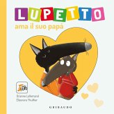 Lupetto ama il suo papa. Amico lupo Lupetto ama il suo papa. Amico lupo