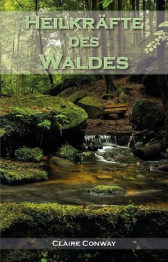 Heilkräfte des Waldes (eBook, ePUB) - Conway, Claire