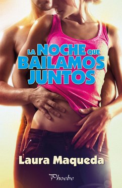 La noche que bailamos juntos (eBook, ePUB) - Maqueda, Laura