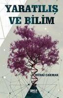 Yaratilis ve Bilim - Cakmak, Hüdai