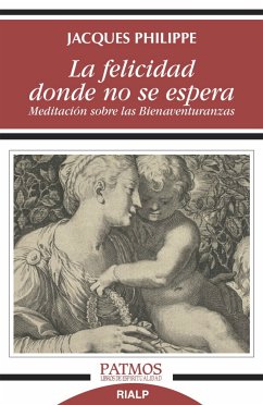 La felicidad donde no se espera (eBook, ePUB) - Philippe, Jacques