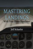 Mastering Landings With Your Home Simulator