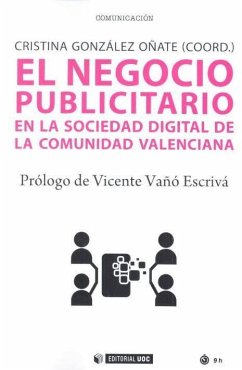 El negocio publicitario en la sociedad digital de la Comunidad Valenciana - González Oñate, Cristina