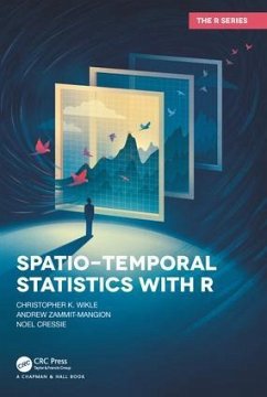 Spatio-Temporal Statistics with R - Wikle, Christopher K.; Zammit-Mangion, Andrew; Cressie, Noel