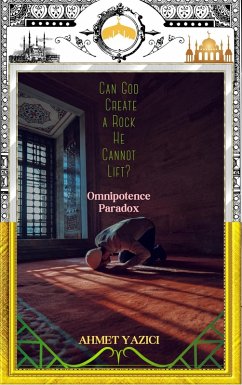 Can God Create a Rock He Cannot Lift? : Omnipotence Paradox (eBook, ePUB) - Yazici, Ahmet