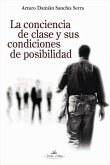 La conciencia de clase y sus condiciones de posibilidad