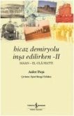 Hicaz Demiryolu Insa Edilirken 2