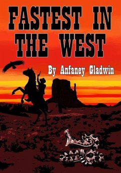 Fastest in the West - Gladwin, Anfaney