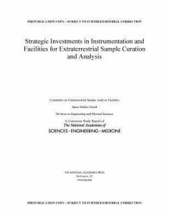 Strategic Investments in Instrumentation and Facilities for Extraterrestrial Sample Curation and Analysis - National Academies of Sciences Engineering and Medicine; Division on Engineering and Physical Sciences; Space Studies Board; Committee on Extraterrestrial Sample Analysis Facilities