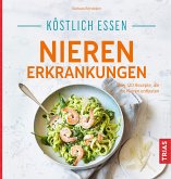Köstlich essen Nierenerkrankungen (eBook, ePUB)