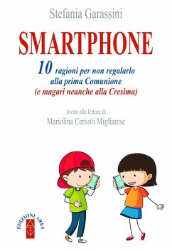 Cover Smartphone. 10 ragioni per non regalarlo alla prima Comunione (e magari neanche alla Cresima)