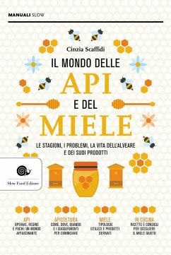 Cover Il mondo delle api e del miele. Le stagioni, i problemi, la vita dell'alveare e dei suoi prodotti